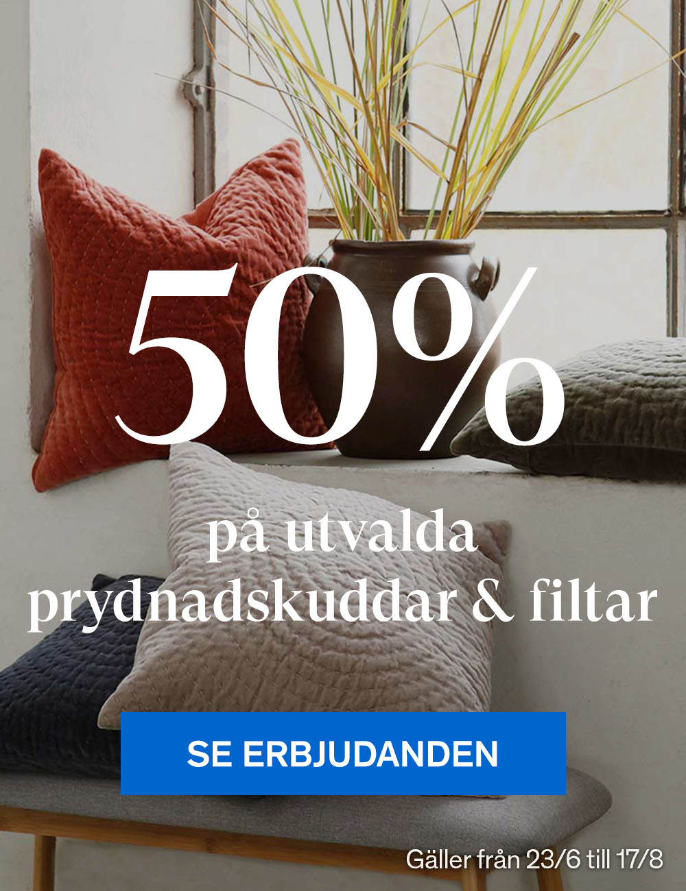 50% p&aring; utvalda prydnadskuddar och filtar